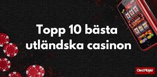 Utländska Casino – En Djupdykning i Online Spelvärlden 692985627